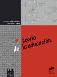 TEORÍA DE LA EDUCACIÓN | 9788477389095 | COLOM CAÑELLAS, ANTONIO J. / NÚÑEZ CUBERO, LUIS