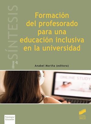 FORMACIÓN DEL PROFESORADO PARA UNA EDUCACIÓN INCLUSIVA EN LA UNIVERSIDAD | 9788491711018