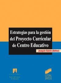 ESTRATEGIAS PARA LA GESTIÓN DEL PROYECTO CURRICULAR DE CENTRO EDUCATIVO | 9788477385066 | GAIRÍN SALLÁN, JOAQUÍN