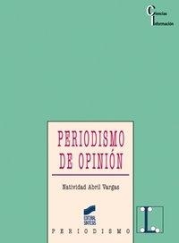 PERIODISMO DE OPINIÓN | 9788477387015 | ABRIL VARGAS, NATIVIDAD