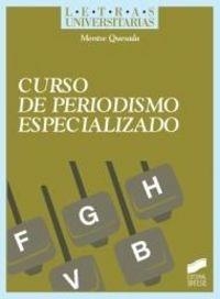 CURSO DE PERIODISMO ESPECIALIZADO | 9788497568074 | QUESADA PÉREZ, MONTSERRAT