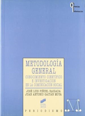 METODOLOGÍA GENERAL | 9788477383253 | PIÑUEL RAIGADA, JOSÉ LUIS / GAITÁN MOYA, JUAN ANTONIO