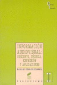 INFORMACIÓN AUDIOVISUAL | 9788477383093 | CEBRIÁN HERREROS, MARIANO