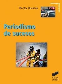 PERIODISMO DE SUCESOS | 9788497564625 | QUESADA PÉREZ, MONTSERRAT