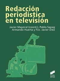 REDACCIÓN PERIODÍSTICA EN TELEVISIÓN | 9788497565875 | MAYORAL SÁNCHEZ, JAVIER