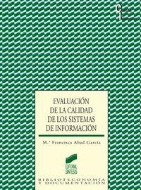 EVALUACIÓN DE LA CALIDAD DE LOS SISTEMAS DE INFORMACIÓN | 9788497562645 | ABAD GARCÍA, MARÍA FRANCISCA