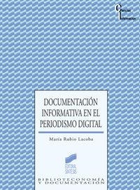 DOCUMENTACIÓN INFORMATIVA EN EL PERIODISMO DIGITAL | 9788497564595 | RUBIO LACOBA, MARÍA