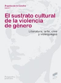 SUSTRATO CULTURAL DE LA VIOLENCIA DE GÉNERO, EL | 9788497566759 | CONCHA MUÑOZ, MARÍA ÁNGELES DE LA