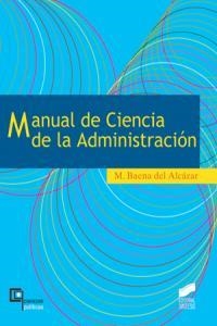 MANUAL DE CIENCIA DE LA ADMINISTRACIÓN | 9788497562751 | BAENA DEL ALCÁZAR, MARIANO