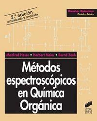 MÉTODOS ESPECTROSCÓPICOS EN QUÍMICA ORGÁNICA | 9788477385226 | HESSE, MANFRED / MEIER, HERBERT / ZEEH, BERND
