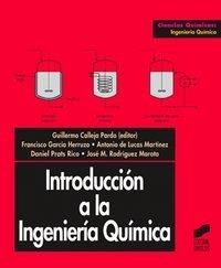 INTRODUCCIÓN A LA INGENIERÍA QUÍMICA | 9788477386643 | CALLEJA PARDO, GUILLERMO