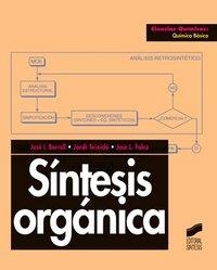 SÍNTESIS ORGÁNICA | 9788477386537 | BORRELL BILBAO, JOSÉ I. / TEIXIDÓ CLOSA, JORDI / FALCÓ, JOSÉ LUIS