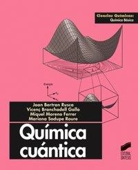 QUÍMICA CUÁNTICA | 9788477387428 | BERTRÁN RUSCA, JOAN