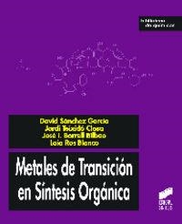 METALES DE TRANSICIÓN EN SÍNTESIS ORGÁNICA | 9788499589930 | SÁNCHEZ GARCÍA, DAVID