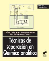 TÉCNICAS DE SEPARACIÓN EN QUÍMICA ANALÍTICA | 9788497560283 | CELA TORRIJOS, RAFAEL / LORENZO FERREIRA, ROSA ANTONIA / CASAIS LAIÑO, M. DEL CARMEN