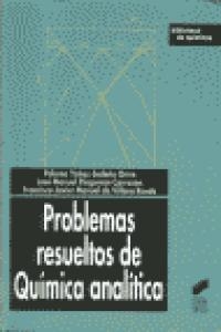 PROBLEMAS RESUELTOS DE QUÍMICA ANALÍTICA | 9788497560719 | YÁÑEZ-SEDEÑO ORIVE, PALOMA / PINGARRÓN CARRAZÓN, JOSÉ MANUEL / MANUEL DE VILLENA RUEDA, FRANCISCO JA