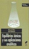 EQUILIBRIOS IÓNICOS Y SUS APLICACIONES ANALÍTICAS | 9788497560252 | SILVA VÁZQUEZ, MANUEL / BARBOSA TORRALBO, MANUEL