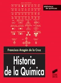 HISTORIA DE LA QUÍMICA | 9788497561655 | ARAGÓN DE LA CRUZ, FRANCISCO