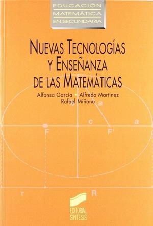 NUEVAS TECNOLOGÍAS Y ENSEÑANZA DE LAS MATEMÁTICAS | 9788477382836 | GARCÍA LÓPEZ, ALFONSA