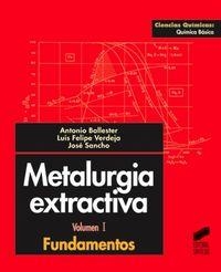 METALURGIA EXTRACTIVA | 9788477388029 | BALLESTER PÉREZ, ANTONIO / VERDEJA GONZÁLEZ, LUIS FELIPE / SANCHO MARTÍNEZ, JOSÉ