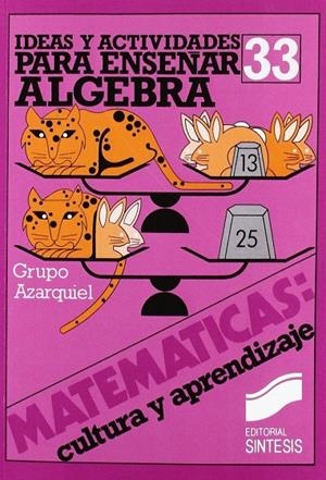 IDEAS Y RECURSOS PARA EL APRENDIZAJE DEL ÁLGEBRA | 9788477381150 | AZARQUIEL, GRUPO