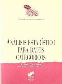 ANÁLISIS ESTADÍSTICO PARA DATOS CATEGÓRICOS | 9788477383925 | ATO GARCÍA, MANUEL / LÓPEZ GARCÍA, JUAN JOSÉ