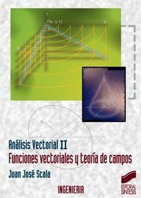FUNCIONES VECTORIALES Y TEORÍA DE CAMPOS | 9788477384540 | SCALA, JUAN JOSÉ