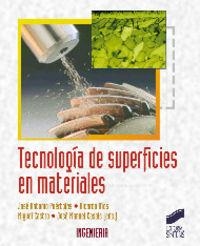 TECNOLOGÍA DE SUPERFICIES EN MATERIALES | 9788497566803 | PUÉRTOLAS RAFALES, JOSÉ ANTONIO