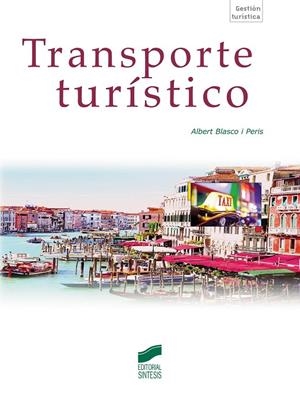 TRANSPORTE TURÍSTICO | 9788490771617 | BLASCO I PERIS, ALBERT
