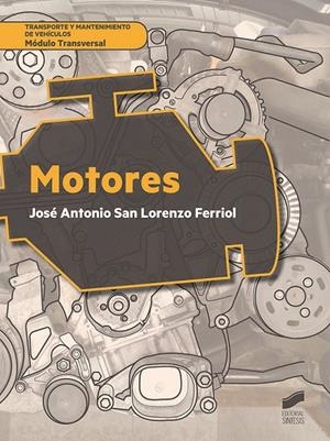 MOTORES | 9788491711247 | SAN LORENZO FERRIOL, JOSÉ ANTONIO