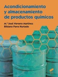 ACONDICIONAMIENTO Y ALMACENAMIENTO DE PRODUCTOS QUÍMICOS | 9788491711711 | NAVARRO MARTÍNEZ, M.ª JOSÉ / PARRA HURTADO, BIBIANO
