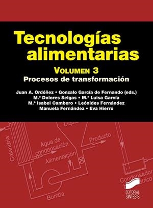 TECNOLOGÍAS ALIMENATARIAS. VOLUMEN 3 | 9788491712985 | ORDOÑEZ PEREDA, JUAN ANTONIO / FERNÁNDEZ ÁLVAREZ, LEÓNIDES / SELGAS CORTECERO, MARÍA DOLORES / GARCÍ