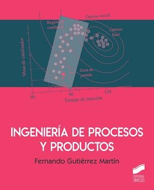 INGENIERIA DE PROCESOS Y PRODUCTOS | 9788413570341 | GUTIÉRREZ MARTÍN, FERNANDO