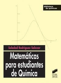 MATEMÁTICAS PARA ESTUDIANTES DE QUÍMICA | 9788497565196 | RODRÍGUEZ SALAZAR, SOLEDAD