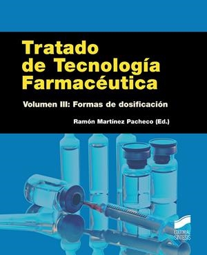 TRATADO DE TECNOLOGÍA FARMACÉUTICA. VOLUMEN 3 | 9788490771037 | MARTÍNEZ PACHECO,, RAMÓN