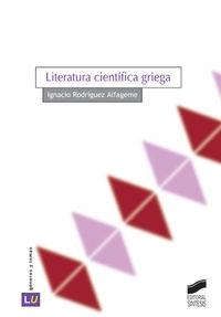 LITERATURA CIENTÍFICA GRIEGA | 9788497562119 | RODRÍGUEZ ALFAGEME, I.
