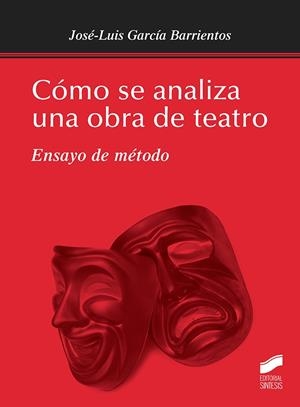 CÓMO SE ANALIZA UNA OBRA DE TEATRO | 9788490774489 | GARCÍA BARRIENTOS, JOSÉ-LUIS