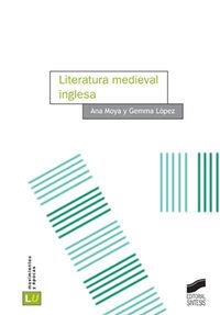 LITERATURA MEDIEVAL INGLESA | 9788497564410 | MOYA GUTIÉRREZ, ANA / LÓPEZ SÁNCHEZ, GEMMA