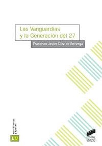 VANGUARDIAS Y LA GENERACIÓN DEL 27, LAS | 9788497562133 | DÍEZ DE REVENGA TORRES, FRANCISCO JAVIER