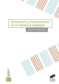 HUMANISMO Y RENACIMIENTO DE LA LITERATURA ESPAÑOLA | 9788497564724 | RALLO GRUSS, ASUNCIÓN
