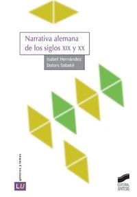 NARRATIVA ALEMANA DE LOS SIGLOS XIX Y XX | 9788497562843 | HERNÁNDEZ GONZÁLEZ, MARÍA ISABEL / SABATÉ GONZÁLEZ, DOLORS