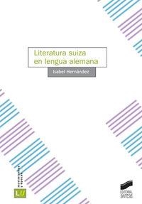 LITERATURA SUIZA EN LENGUA ALEMANA | 9788497564755 | HERNÁNDEZ GONZÁLEZ, MARÍA ISABEL