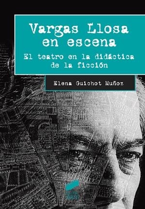 VARGAS LLOSA EN ESCENA | 9788490772898 | ELENA GUICHOT-MUÑOZ
