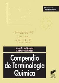 COMPENDIO DE TERMINOLOGÍA QUÍMICA | 9788477389552 | MCNAUGHT, ALAN D. / WILKINSON, ANDREW
