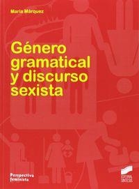GÉNERO GRAMATICAL Y DISCURSO SEXISTA | 9788499588940 | MÁRQUEZ GONZÁLEZ, MARIA DEL PILAR