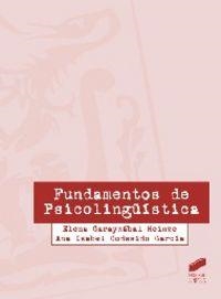 FUNDAMENTOS DE PSICOLINGÜÍSTICA | 9788490770887 | GARAYZÁBAL HEINZE, ELENA / CODESIDO GARCÍA, ANA ISABEL