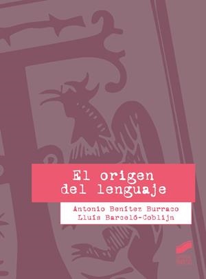 ORIGEN DEL LENGUAJE, EL | 9788490772225 | BENÍTEZ BURRACO, ANTONIO / BARCELÓ-COBLIJN, LLUÍS
