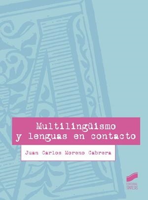 MULTILINGÜISMO Y LENGUAS EN CONTACTO | 9788490772249 | MORENO CABRERA, JUAN CARLOS