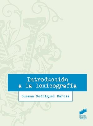INTRODUCCIÓN A LA LEXICOGRAFÍA | 9788490773840 | RODRÍGUEZ BARCIA, SUSANA