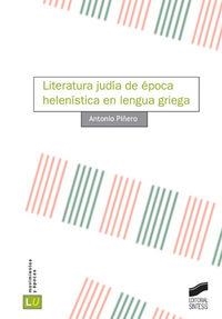 LITERATURA JUDÍA DE ÉPOCA HELENÍSTICA EN LENGUA GRIEGA | 9788497564434 | PIÑERO, ANTONIO